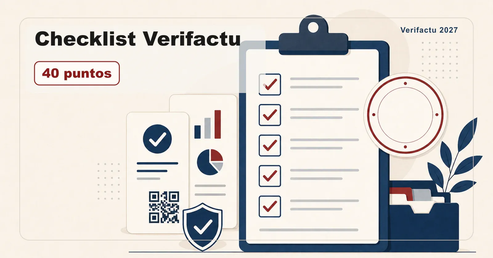 Checklist Verifactu 2027 de 40 puntos para verificar el cumplimiento.