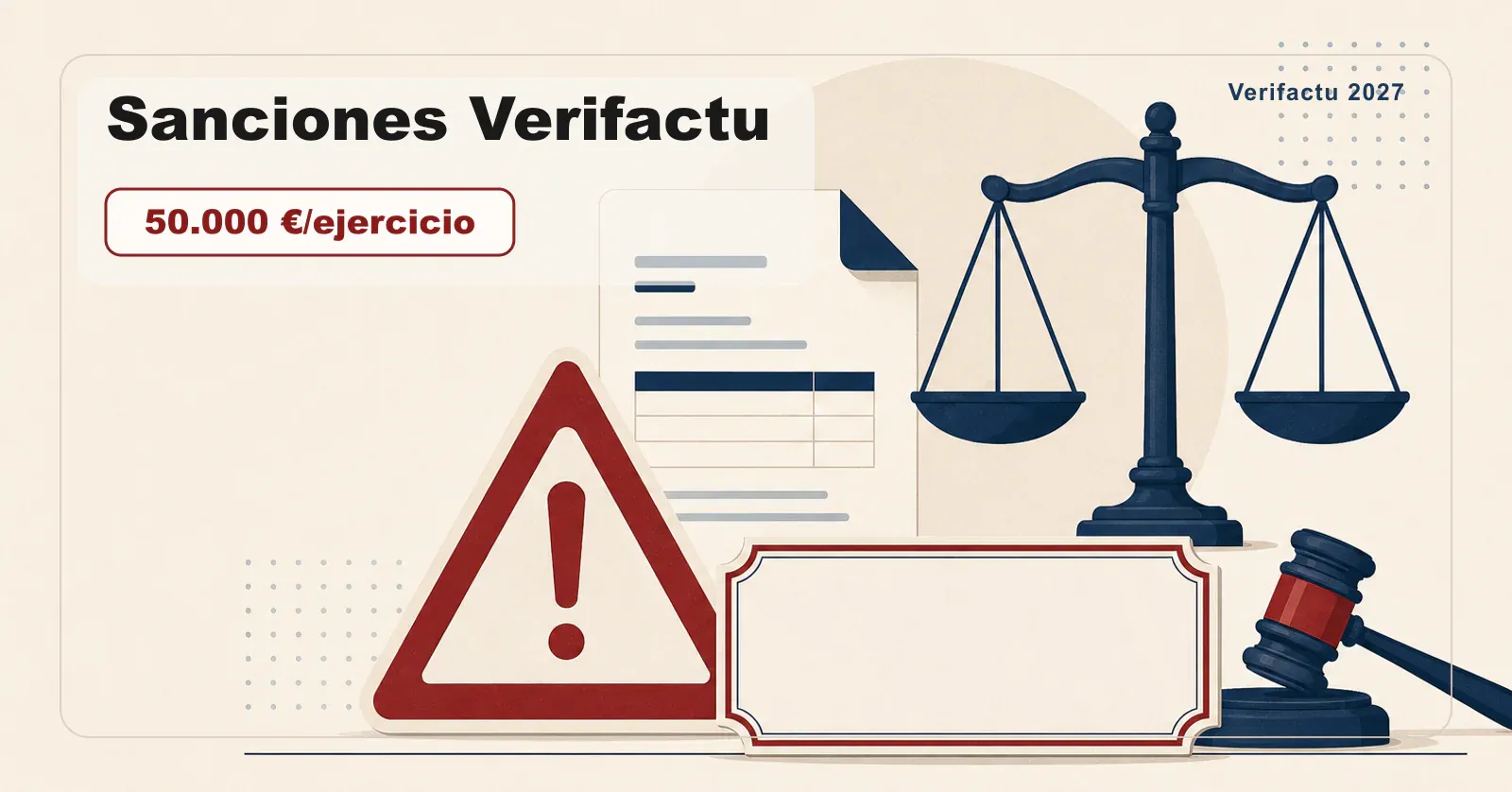 Sanciones Verifactu: multa de hasta 50.000 € por ejercicio para quien use un sistema de facturación no conforme.